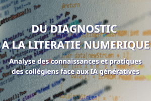 Du diagnostic à la littératie numérique : analyse des connaissances et pratiques des collégiens face aux IA génératives