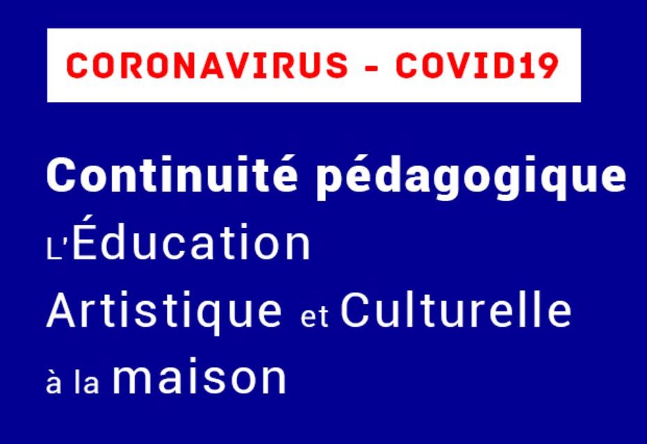 Continuité pédagogique : l’éducation artistique et culturelle s’invite à la maison