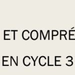 FLUENCE ET COMPRÉHENSION  EN CYCLE 3