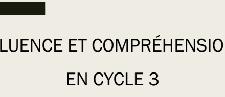 FLUENCE ET COMPRÉHENSION  EN CYCLE 3