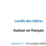 Lundis des lettres -3 – 13/10/2025 – Evaluer en français