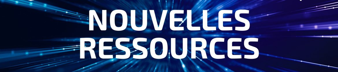 Nouvelles ressources